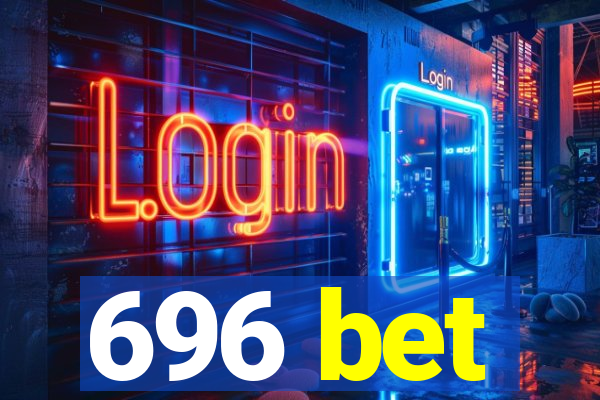 696 bet